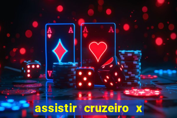 assistir cruzeiro x flamengo multicanais